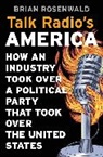 Brian Rosenwald - Talk Radios America
