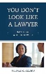 Tsedale M Melaku, Tsedale M. Melaku - You Don''t Look Like a Lawyer
