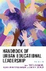 Rene O. Witherspoon Arnold Guillaume, Rene O. Guillaume, Azadeh F. Osanloo, Noelle Witherspoon Arnold - Handbook of Urban Educational Leadership