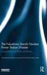 the Independent Invest Fukushima Nuclear Accident, The Independent Investigation Fukushima Nuclear Accident - Fukushima Daiichi Nuclear Power Station Disaster