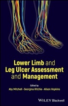 Aby (King''''s College London) Ritchie Mitchell, Aby Ritchie Mitchell, Alison Hopkins, Hopkins Alison, Aby Mitchell, Georgina Ritchie - Lower Limb and Leg Ulcer Assessment and Management