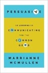 Marrianne McMullen - Persuasive