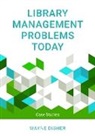 Wayne Disher, Wayne Disher, Disher Wayne - Library Management Problems Today