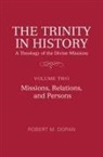 S J Robert M Doran, S.J. Doran, Robert M. Doran Sj - Trinity in History: A Theology of the Divine Missions
