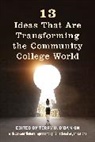 Terry U. O''''banion, Terry U. O'Banion - 13 Ideas That Are Transforming the Community College World
