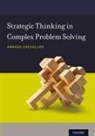 Arnaud Chevallier, Arnaud (Associate Vice Provost Chevallier, Chevallier Arnaud - Strategic Thinking in Complex Problem Solving