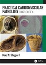 Mary N. Sheppard, Mary N. (St. George''s University of Lon Sheppard, Sheppard Mary N. - Practical Cardiovascular Pathology