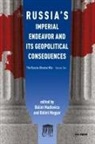 Balint (Research Fellow Madlovics, Balint Magyar Madlovics, Balint Madlovics, Bálint Madlovics, Balint Magyar, Bálint Magyar - Russia''s Imperial Endeavor and Its Geopolitical Consequences