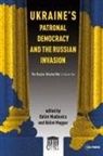 Balint (Research Fellow Madlovics, Balint Magyar Madlovics, Bálint Madlovics, Bálint Magyar - Ukraine''s Patronal Democracy and the Russian Invasion