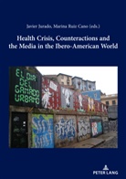 Javier Jurado - Health Crisis, Counteractions and the Media in the Ibero-American World