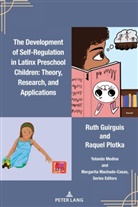 Ruth Guirguis, Raquel Plotka, Machado-Casas, Margarita Machado-Casas, Yolanda Medina - The Development of Self-Regulation in Latinx Preschool Children