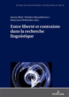 Janusz Bie¿, Janusz Bien, Paulina Mazurkiewicz, Katarzyna Wo¿owska, Katarzyna Wolowska - Entre liberté et contrainte dans la recherche linguistique