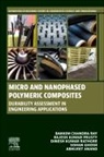 Abhijeet Anand, Abhijeet (Metallurgical and Materials Engineering Department Anand, Bankim Chandra Ray, Dinesh Kumar Rathore, Sohan Ghosh, Sohan Kumar Ghosh... - Micro and Nanophased Polymeric Composites