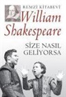 William Shakespeare - Size Nasil Geliyorsa