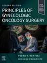 Michael Frumovitz, Frumovitz Michael, Pedro T Ramirez, Ramirez Pedro T. - Principles of Gynecologic Oncology Surgery