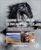 Virginia Wensley (EDT) Koch, Virginia Wensley Koch, Virginia Wensley Koch - Equine Welfare in Clinical Practice