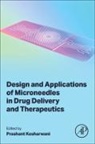 Prashant Kesharwani - Design and Applications of Microneedles in Drug Delivery and Therapeutics