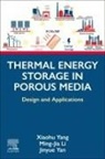 Ming-Jia Li, Jinyue Yan, Yan Jinyue, Xiaohu Yang - Thermal Energy Storage in Porous Media