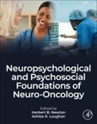 Herbert B. (EDT)/ Loughan Newton, Ashlee R. Loughan, Herbert B. Newton, Ashlee R Loughan, Ashlee R. (Associate Professor Loughan, Herbert B Newton... - Neuropsychological and Psychosocial Foundations of Neuro-oncology