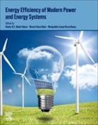 Shady H E Abdel Aleem, Shady H E (Associate Professor Abdel Aleem, Murat Erhan Balci, Murat (Professor Erhan Balci, Muhyaddin Jamal Hosin Rawa, Murat Erhan Balci... - Energy Efficiency of Modern Power and Energy Systems
