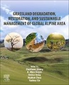 A Allan Degen, A Allan Degen, A Allan (Emeritus professor Degen, Shikui Dong, Shikui (Professor Dong, Dong Shikui... - Grassland Degradation, Restoration, and Sustainable Management of Global Alpine Areas