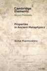 Anna Marmodoro, Anna (University of Durham) Marmodoro, Marmodoro Anna - Properties in Ancient Metaphysics