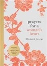 Elizabeth George - Prayers for a Woman's Heart