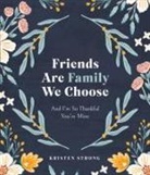 Kristen Strong - Friends Are Family We Choose