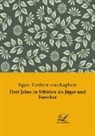 Egon Freiherr von Kapherr - Drei Jahre in Sibirien als Jäger und Forscher