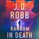 J. D. Robb, Susan Ericksen - Random in Death (Hörbuch)