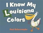 Paul Schexnayder - I Know My Louisiana Colors