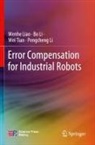 Bo Li, Pengcheng Li, Wenhe Liao, Wei Tian, Wei et al Tian - Error Compensation for Industrial Robots
