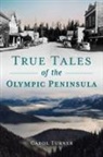 Carol Turner - True Tales of the Olympic Peninsula