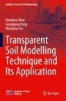 Gangqiang Kong, Wanghua Sui, Honghua Zhao - Transparent Soil Modelling Technique and Its Application