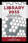 Sandra Hirsh, Sandra Hirsh, Hirsh Sandra - Library 2035