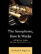 Michael J Pagliaro, Michael J. Pagliaro, Pagliaro Michael J. - Saxophone, How It Works