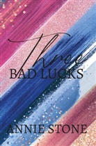 Annie Stone - Three bad lucks