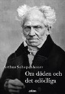Arthur Schopenhauer, Gustav Almlöfs Bokförlag Zoferos - Om döden och det odödliga