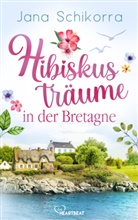 Jana Schikorra - Hibiskusträume in der Bretagne