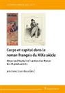 Julia Borst, Gisela Febel - Corps et capital dans le roman français du XIXe siècle
