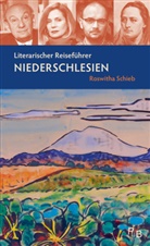 Roswitha Schieb - Literarischer Reiseführer Niederschlesien