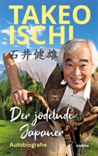 Takeo Ischi - Der jodelnde Japaner