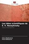 Irina Dabayeva, Irina Shabunova - Les idées scientifiques de E. V. Nazaykinsky