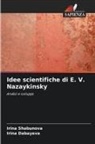 Irina Dabayeva, Irina Shabunova - Idee scientifiche di E. V. Nazaykinsky