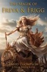 David Thompson - The Magik of Freya and Frigg