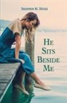 Shannon M. Hicks - He Sits Beside Me