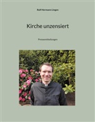 Rolf Hermann Lingen - Kirche unzensiert