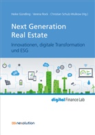 Heike Gründling, Verena Rock, Christian Schulz-Wulkow - Next Generation Real Estate