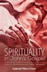 Gabriel-Mary CSJ Fiore - Spirituality in John's Gospel