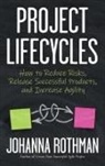 Johanna Rothman - Project Lifecycles